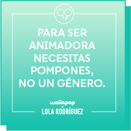 Para ser animadora necesitas pompones, no un g&eacute;nero.